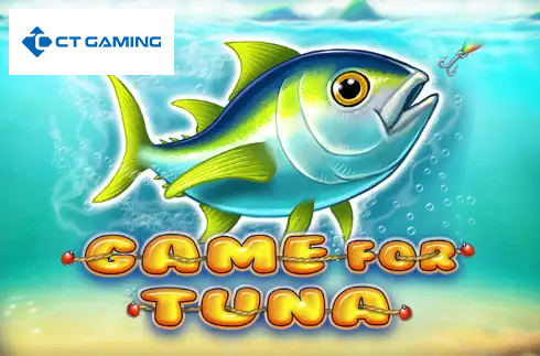 Game for Tuna